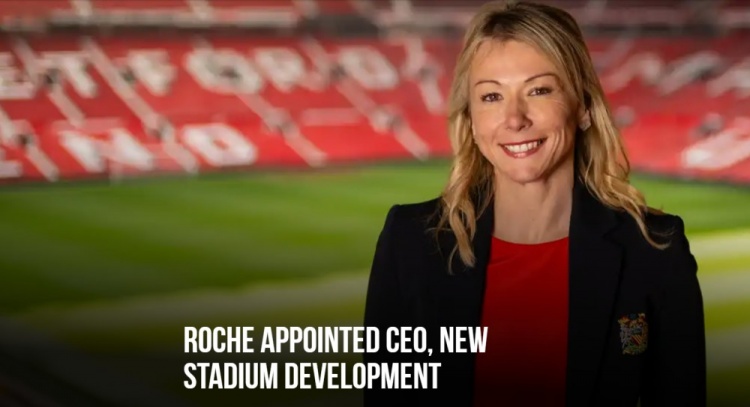开云官方直播-曼联官方：COO科莱特·罗什担任新球场开发首席执行官
